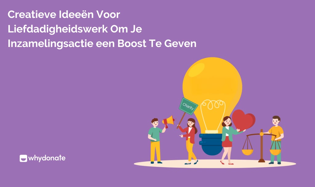 Creatieve ideeën voor liefdadigheidswerk om je inzamelingsactie een boost te geven