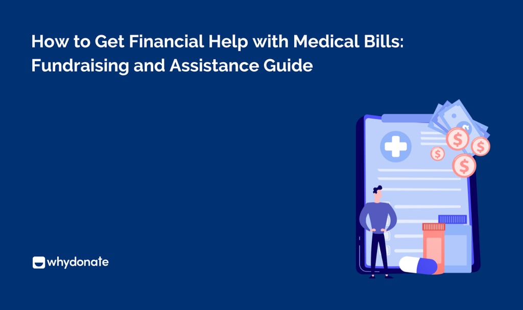How to Get Financial Help with Medical Bills: Fundraising and Assistance Guide 8 How to Get Financial Help with Medical Bills Fundraising and Assistance Guide