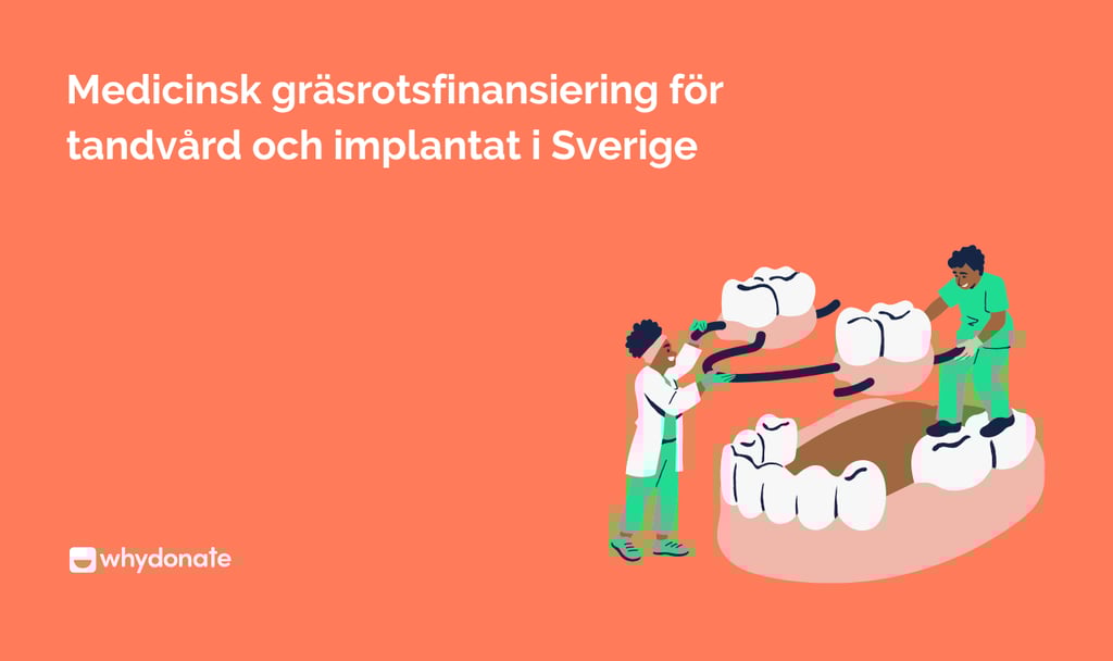 Medicinsk gräsrotsfinansiering för tandvård och implantat i Sverige