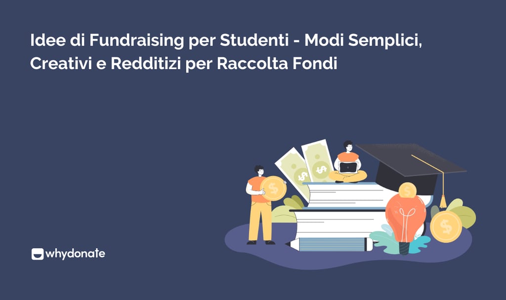 Idee di Raccolta Fondi per Studenti – Modi Semplici, Creativi e Redditizi per Raccogliere Denaro