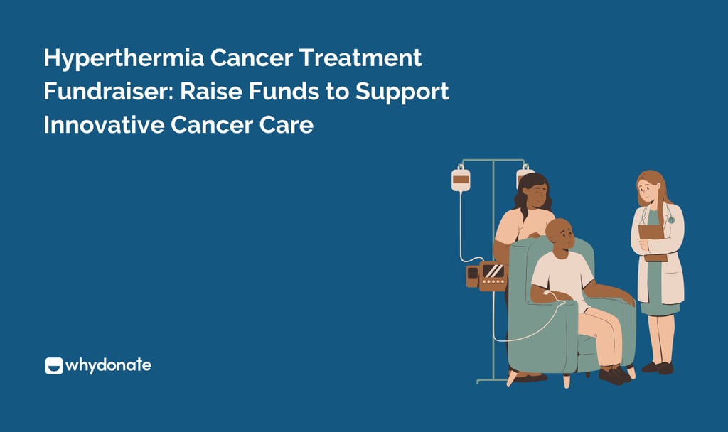Hyperthermia Cancer Treatment Fundraiser: Raise Funds to Support Innovative Cancer Care 16 Hyperthermia Cancer Treatment
