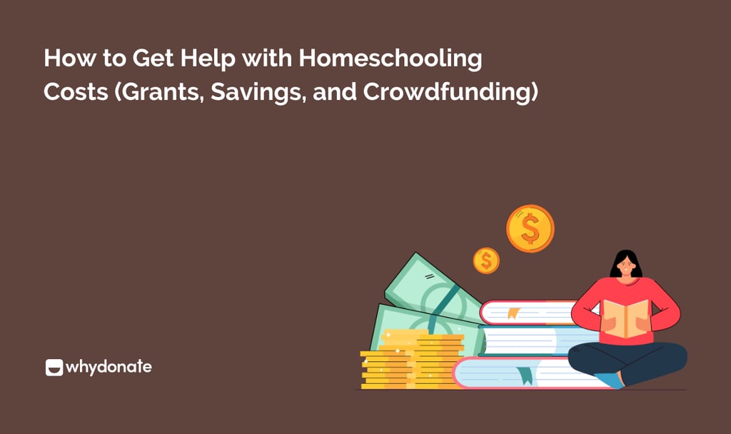 How to Get Help with Homeschooling Cost (Grants, Savings, and Crowdfunding) 4 homeschooling cost