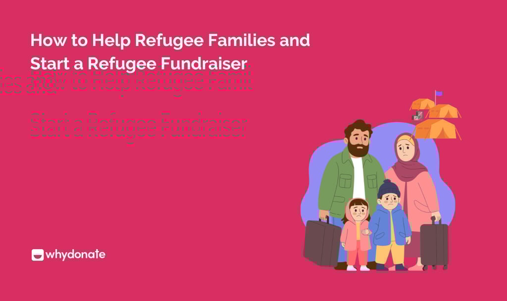 How to Help Refugee Families and Start a Refugee Fundraiser 10 How to Help Refugees