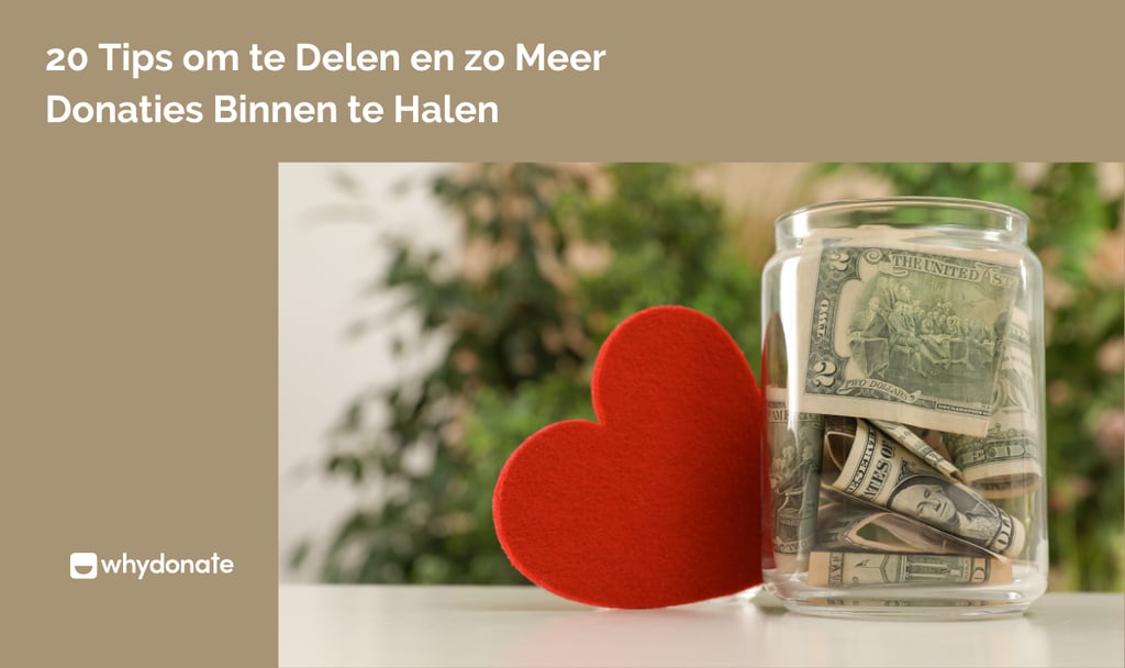 20 Tips om te Delen en zo Meer Donaties Binnen te Halen 4 20 Tips om te Delen en zo Meer Donaties Binnen te Halen