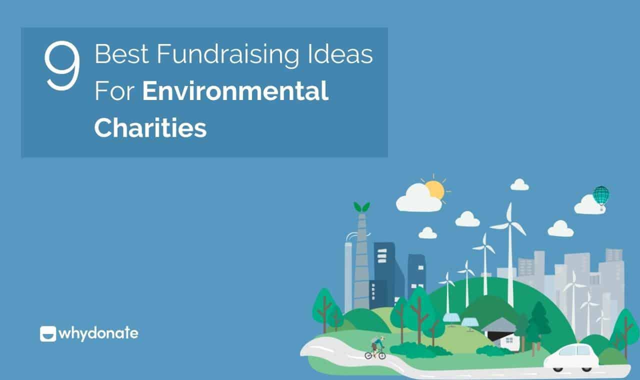 9 Best Fundraising Ideas For Environmental Charities
