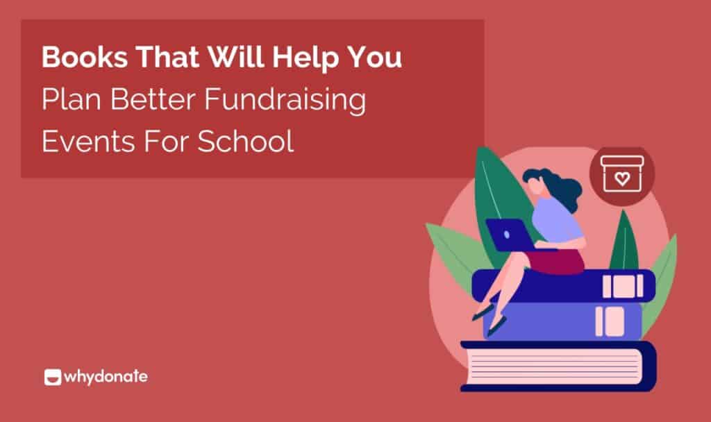 Books That Will Help You 1 1 Fundraising Books That Will Help You Plan Better Fundraising Events for Schools