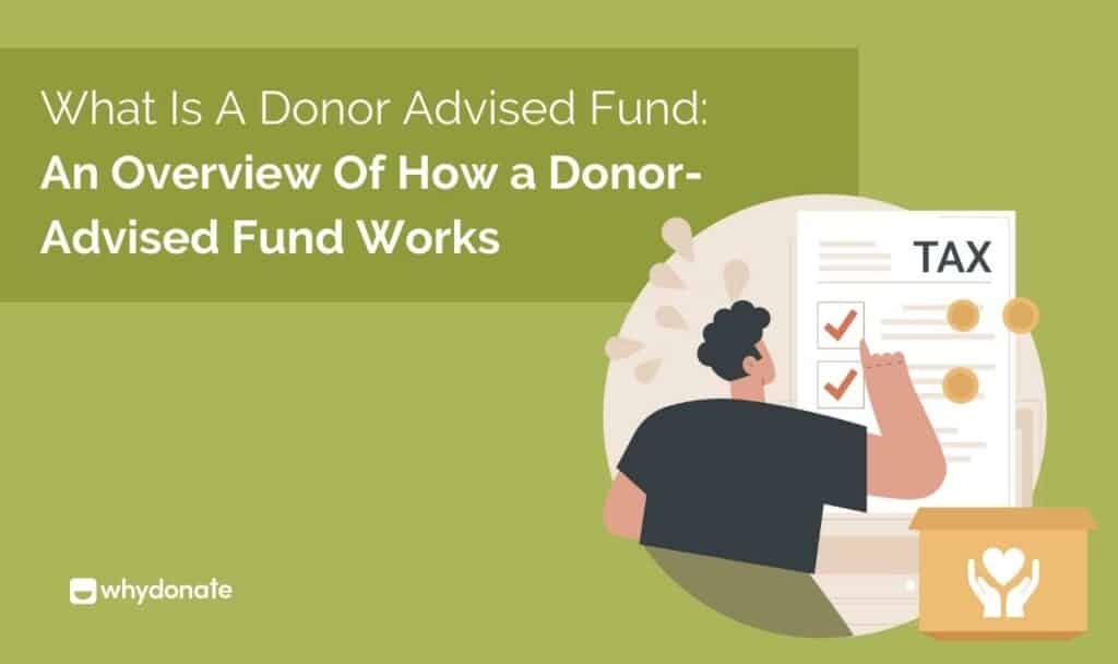What Is A Donor Advised Fund: An Overview Of How a Donor-Advised Fund Works 1 Donor Advised Fund
