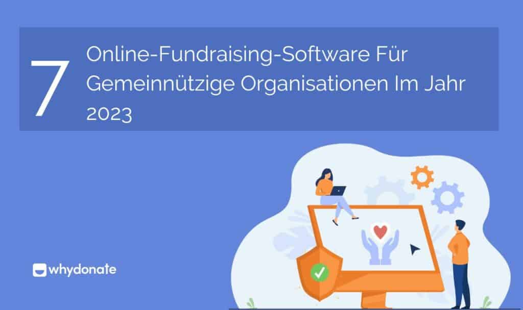 Online Fundraising Software 7 Bewährte Kostenlose Online-Fundraising-Software Für Gemeinnützige Organisationen Im Jahr 2023