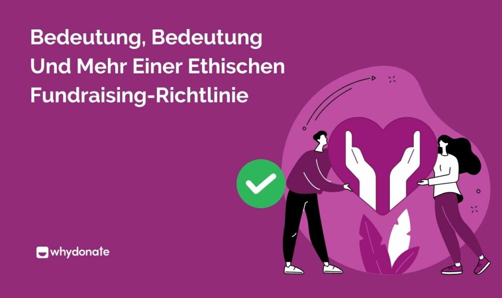 Bedeutung Bedeutung Und Mehr Einer Ethischen Fundraising Richtlinie Was Ist Eine Ethische Fundraising-Richtlinie | Bedeutung, Bedeutung Und Mehr