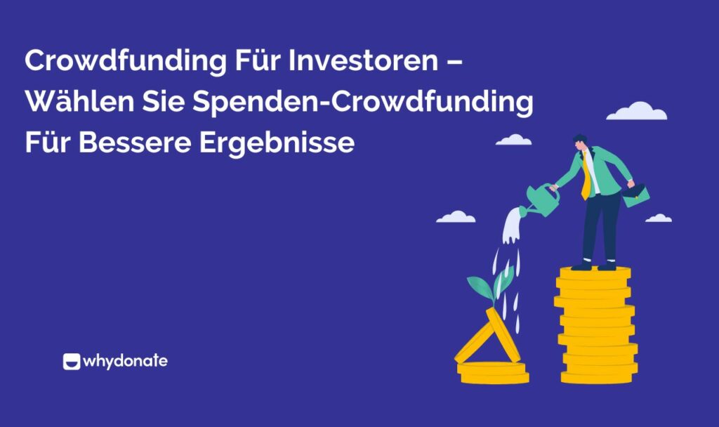 Crowdfunding Fur Investoren Crowdfunding Für Investoren - Wählen Sie Spenden-Crowdfunding Für Bessere Ergebnisse