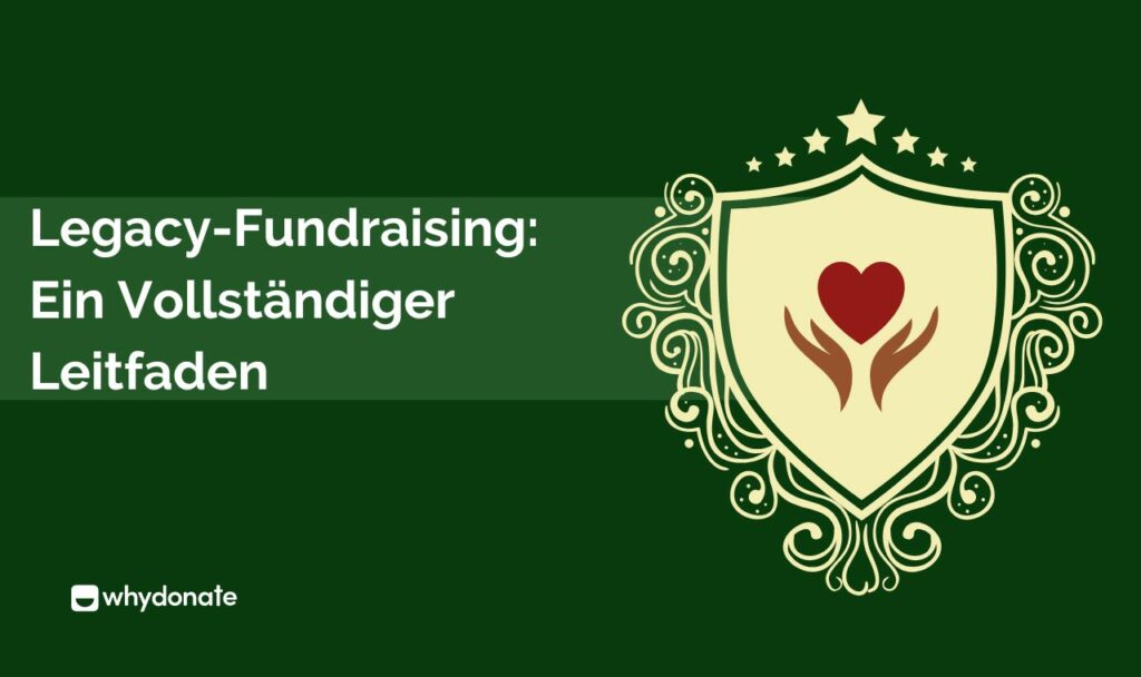 Legacy Fundraising Ein Vollstandiger Leitfaden Vermächtnis-Fundraising: Ein Kompletter Leitfaden