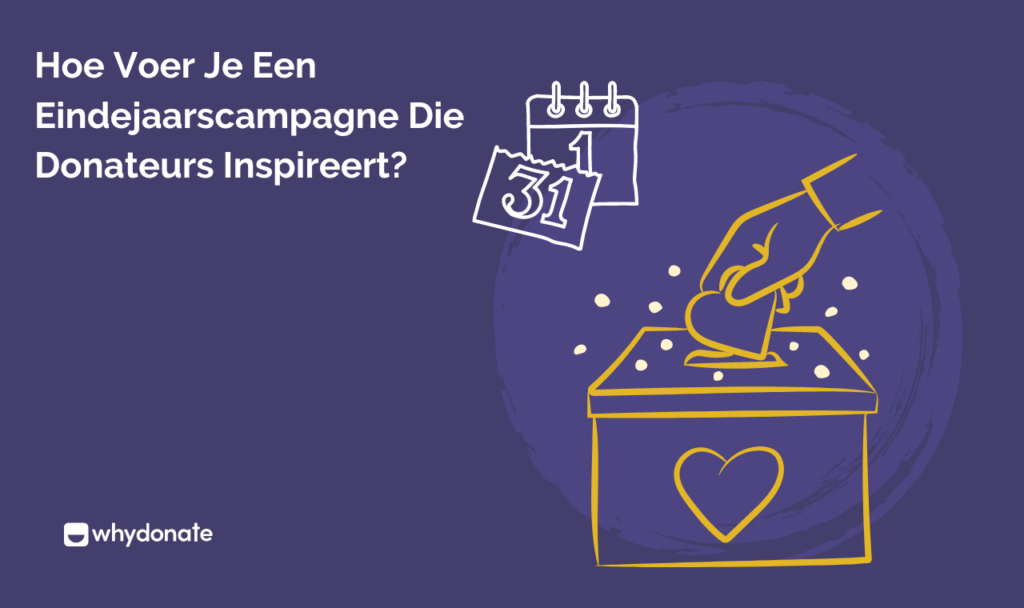 Hoe Voer Je Een Eindejaarscampagne Die Donateurs Inspireert?
