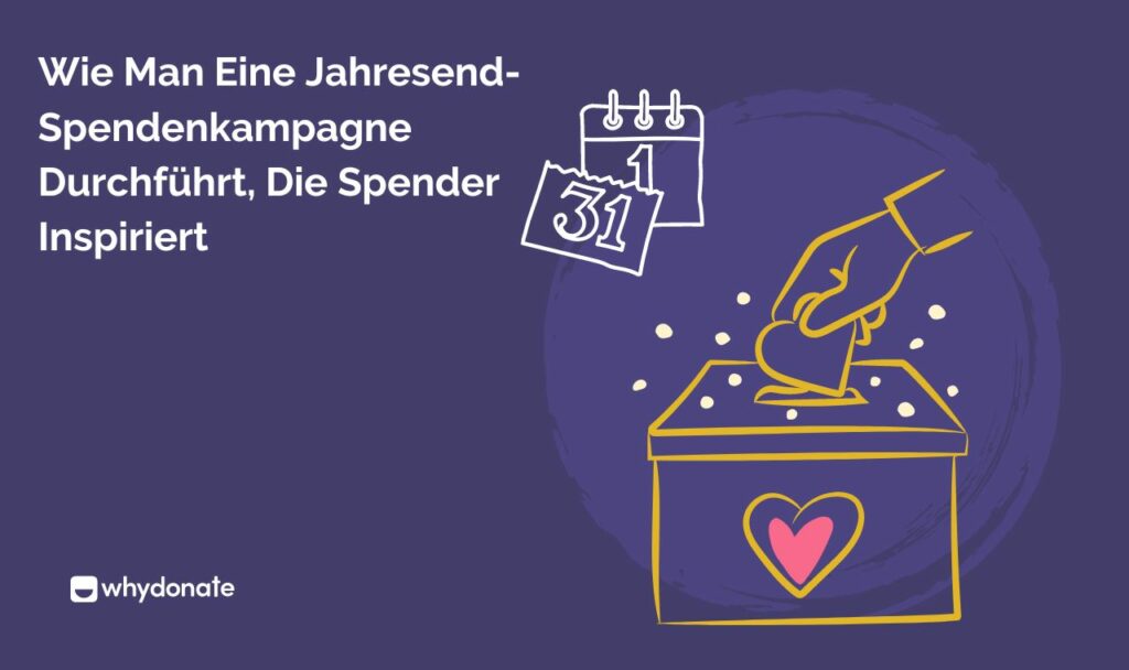 Jahresend Spenden 1 Wie Man Eine Jahresend-Spendenkampagne Durchführt, Die Spender Inspiriert