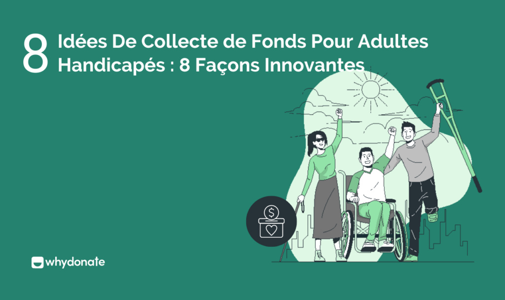 Collecte de Fonds Pour Adultes Handicapés