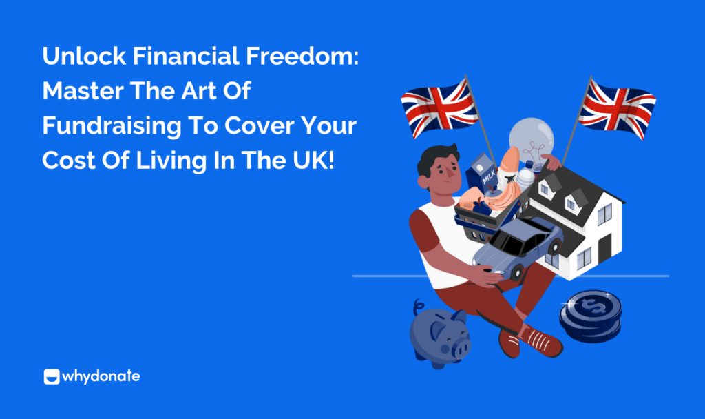 Help With Cost Of Living In The UK Unlock Financial Freedom: Master The Art Of Fundraising To Cover Your Cost Of Living!