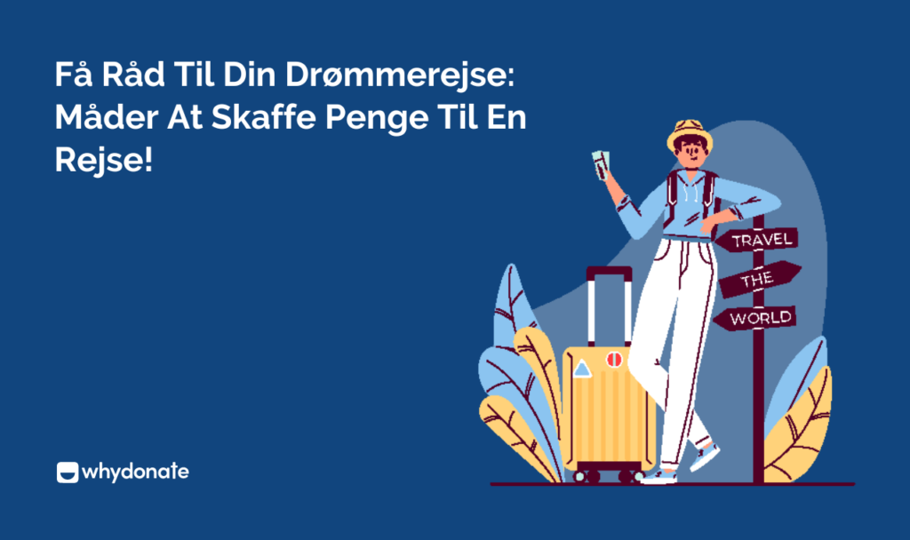 Måder At Skaffe Penge Til En Rejse