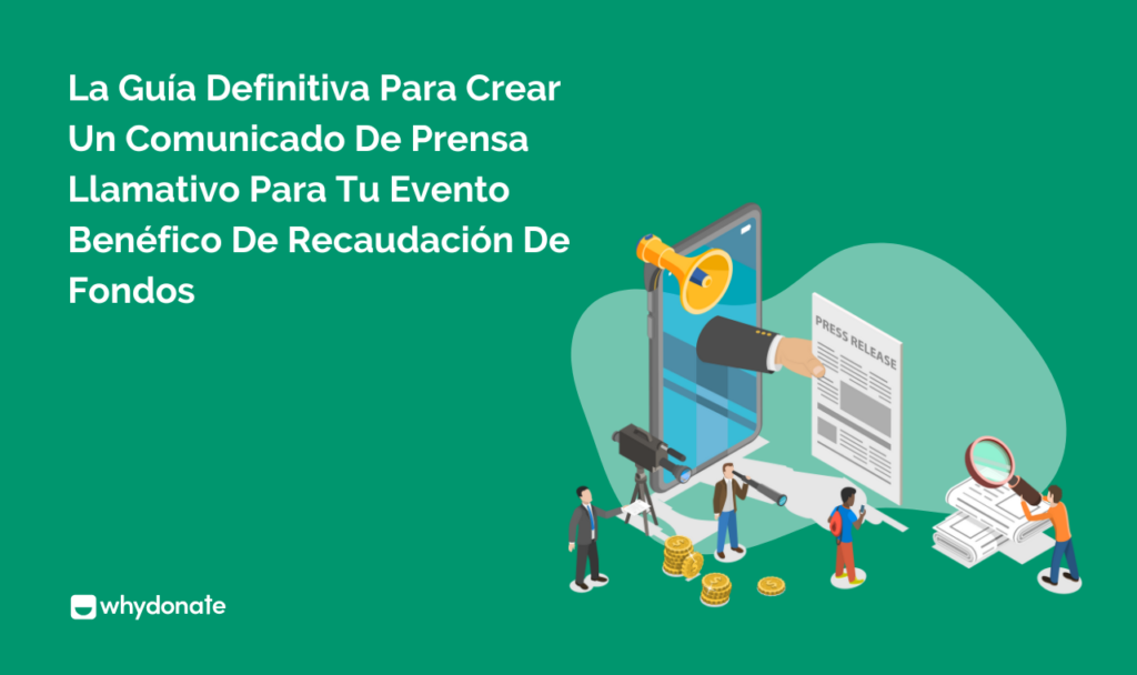 La Guía Definitiva Para Crear Un Comunicado De Prensa Llamativo Para Tu Evento Benéfico De Recaudación De Fondos