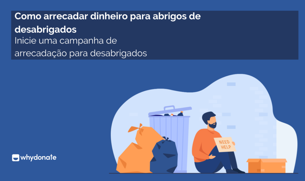 Comece uma arrecadação de fundos moradores de rua