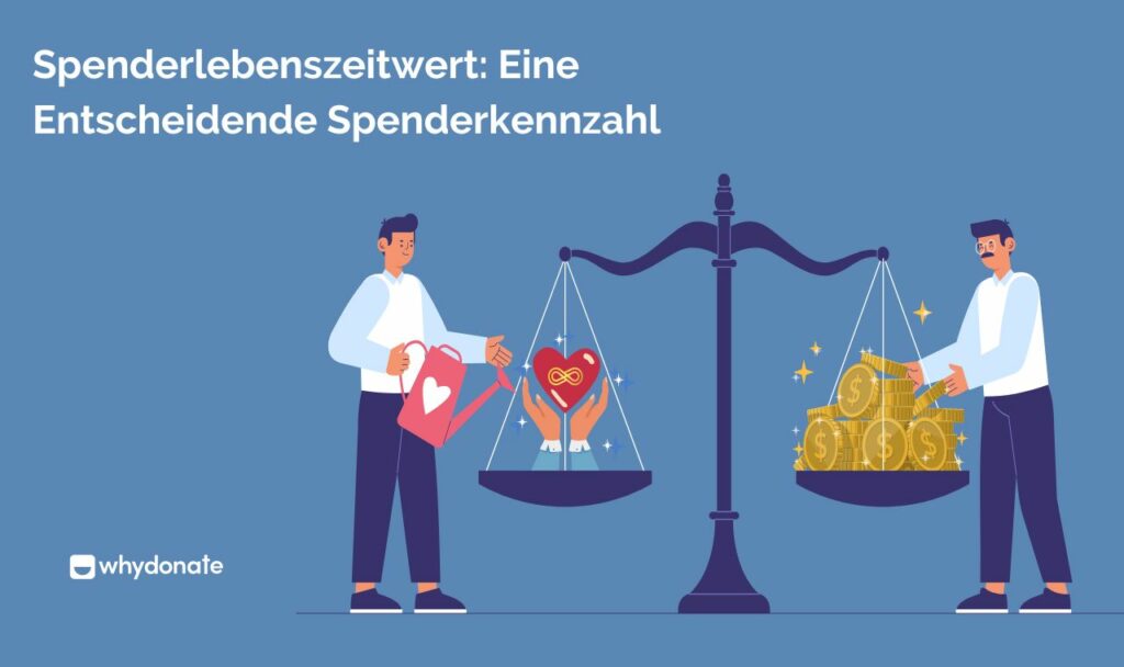Spenderlebenszeitwert Eine Entscheidende Spenderkennzahl Spenderlebenszeitwert: Eine Entscheidende Spenderkennzahl