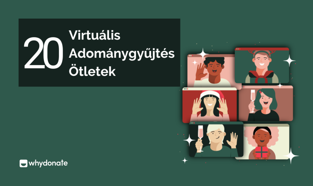 Virtualis adomanygyujtes Otletek 20 sikeres virtuális adománygyűjtési ötlet nonprofit szervezetek számára
