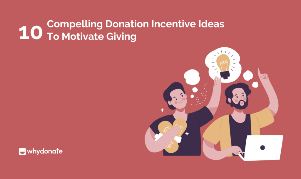 Compelling Donation Incentive Ideas