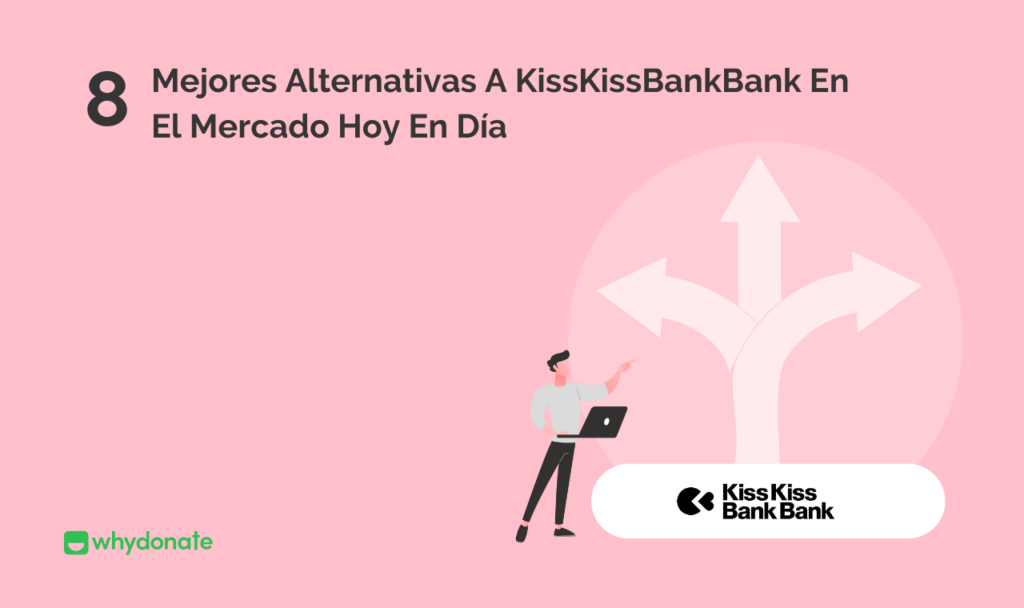 Las 8 Mejores Alternativas a KissKissBankBank en el Mercado Hoy en Día