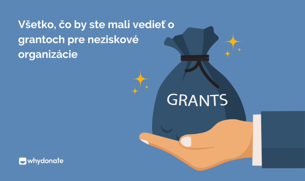 Všetko, čo by ste mali vedieť o grantoch pre neziskové organizácie