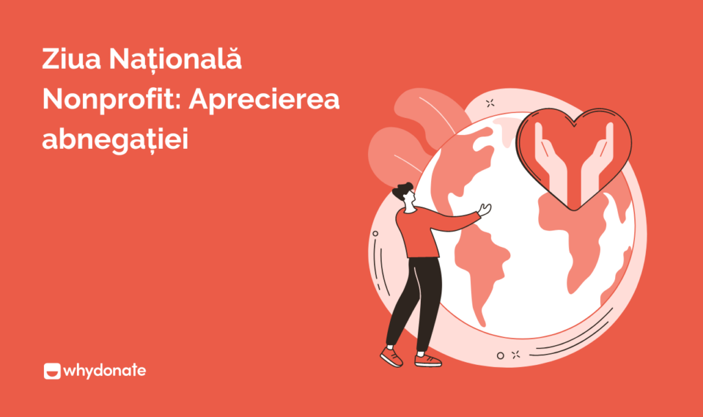 Ziua Națională Nonprofit: Aprecierea abnegației