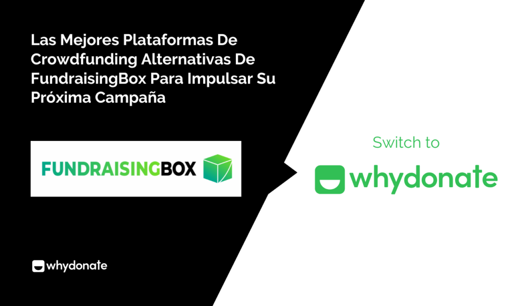 Las Mejores Plataformas De Crowdfunding Alternativas De FundraisingBox Para Impulsar Su Próxima Campaña