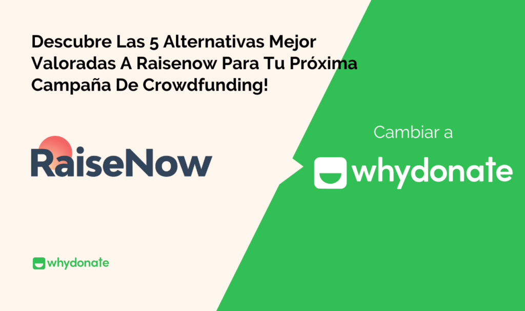 Descubre Las 5 Alternativas Mejor Valoradas A Raisenow Para Tu Próxima Campaña De Crowdfunding!