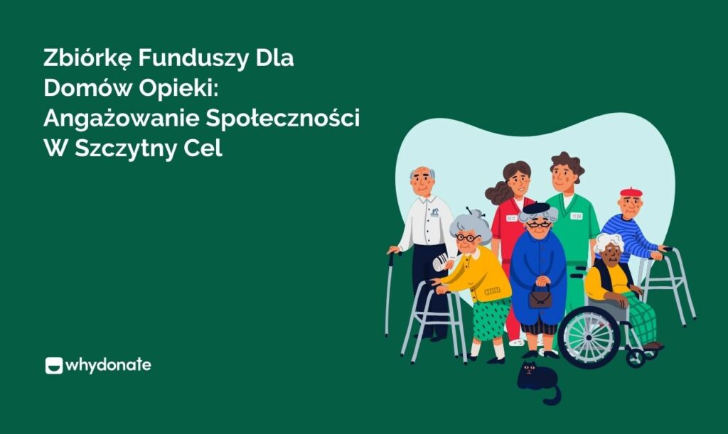 Zbiórkę funduszy dla domów opieki