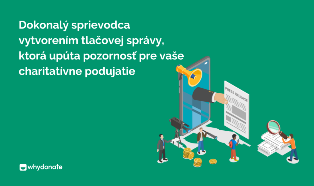 Dokonalý sprievodca vytvorením tlačovej správy, ktorá upúta pozornosť pre vaše charitatívne podujatie