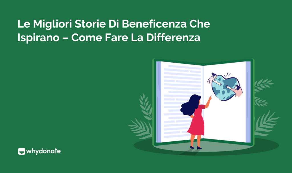 Le Migliori Storie Di Beneficenza Che Ispirano – Come Fare La Differenza