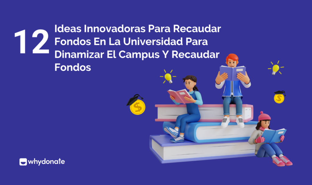 Ideas Innovadoras Para Recaudar Fondos En La Universidad Para Dinamizar El Campus Y Recaudar Fondos