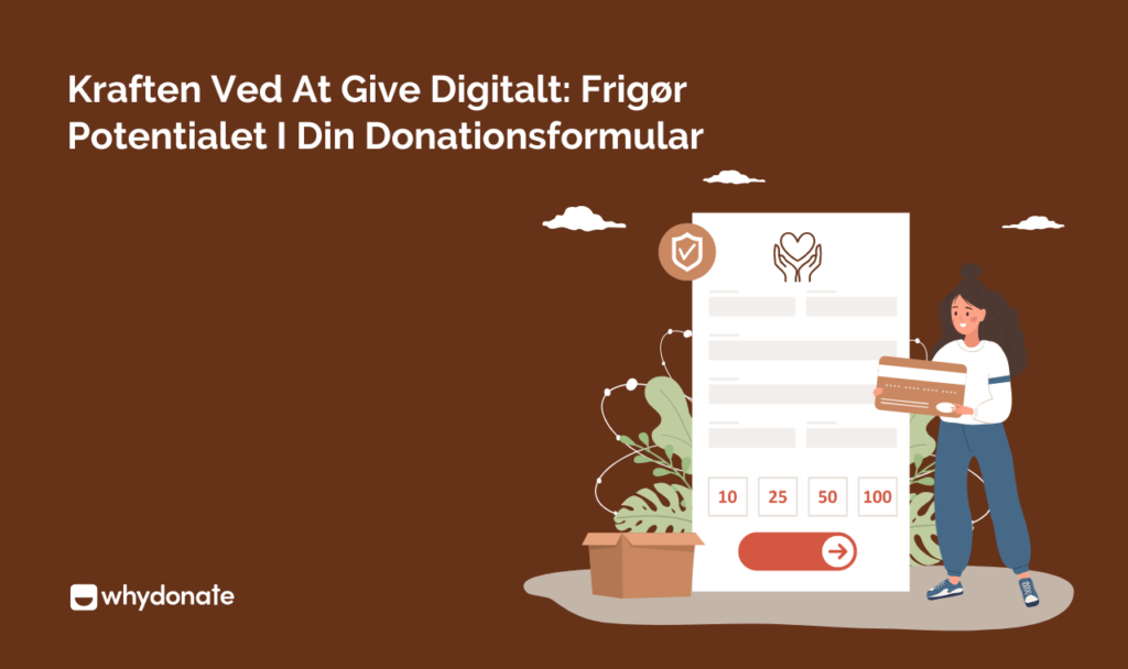 Kraften Ved At Give Digitalt: Frigør Potentialet I Din Donationsformular