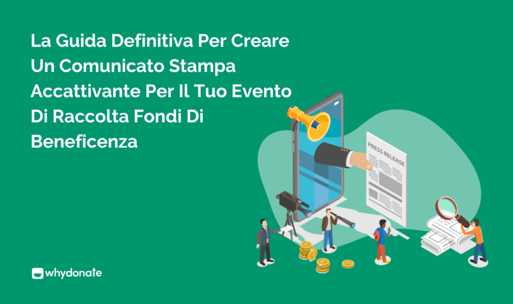 La Guida Definitiva Per Creare Un Comunicato Stampa Accattivante Per Il Tuo Evento Di Raccolta Fondi Di Beneficenza