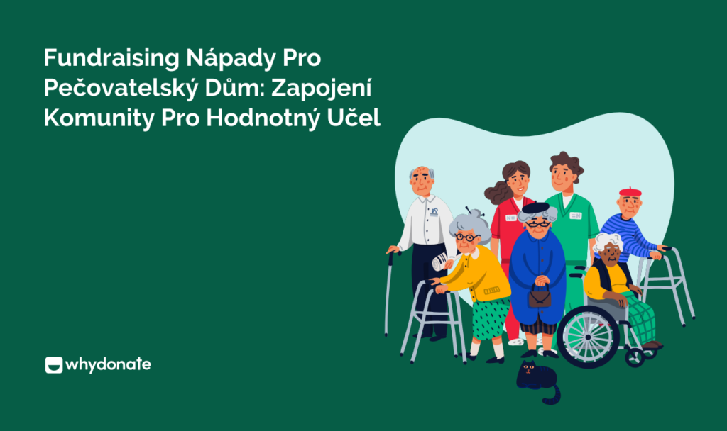 Fundraising Nápady Pro Pečovatelský Dům
