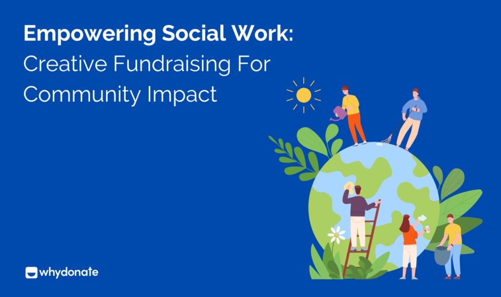 Empowering Social Work Creative Fundraising For Community Impact