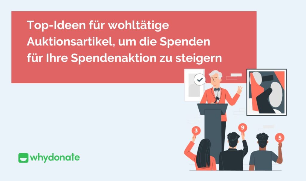 Auktionsartikel Die besten Ideen für Spendenauktionen zur Steigerung der Spendenbereitschaft für Ihre Spendenaktion