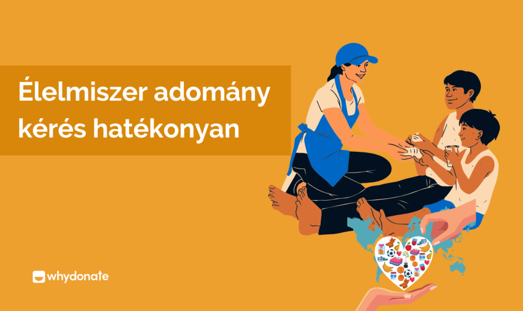 Élelmiszer adomány kérés hatékonyan