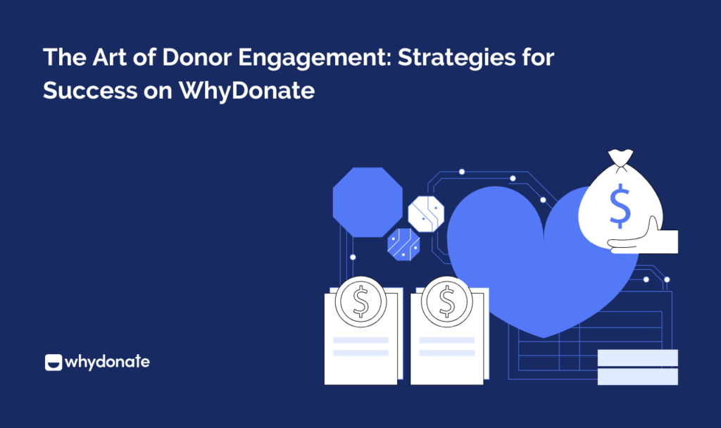 The Art Of Donor Engagement Strategies For Success On WhyDonate