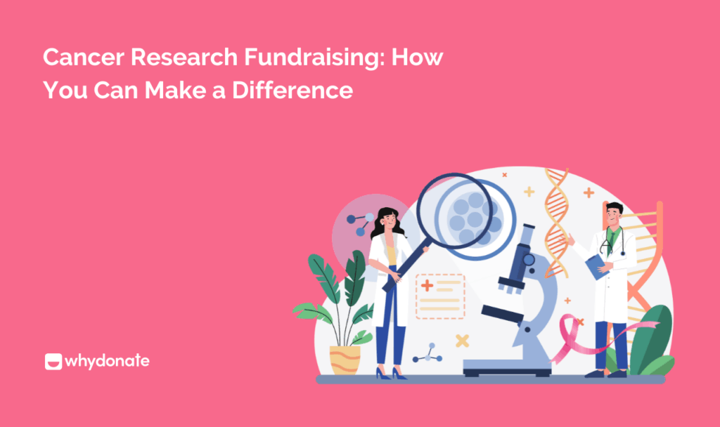 Cancer Research Fundraising: How You Can Make a Difference