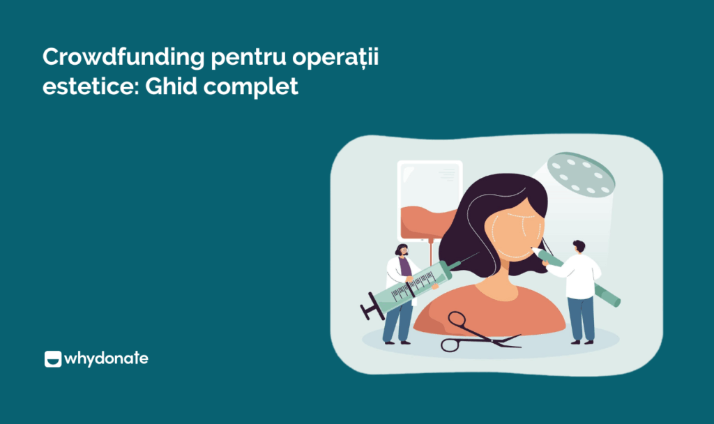 Crowdfunding pentru operații estetice: Ghid complet 16 Crowdfunding pentru