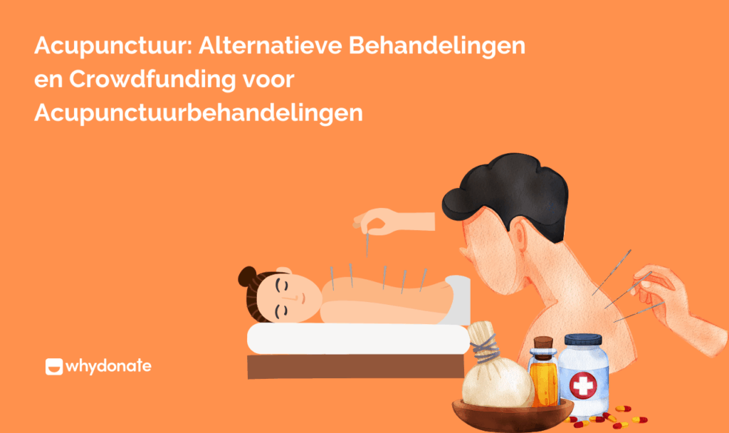 Acupunctuur: Alternatieve Behandelingen en Crowdfunding voor Acupunctuurbehandelingen