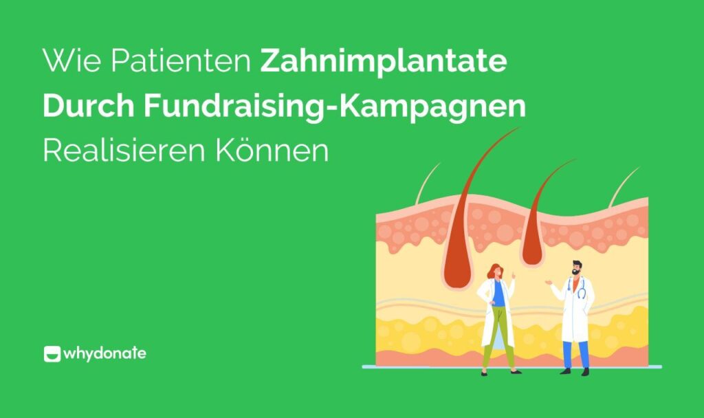 Wie Patienten Zahnimplantate Durch Fundraising-Kampagnen Realisieren Können 11 Zahnimplantate