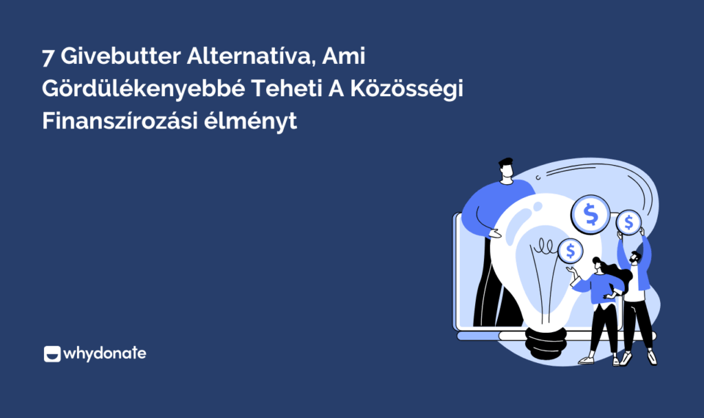 7 Givebutter-Alternatíva, Amelyek Megkönnyítik A Közösségi Finanszírozási élményt 10 7 Givebutter Alternatíva, Ami Gördülékenyebbé Teheti A Közösségi Finanszírozási élményt