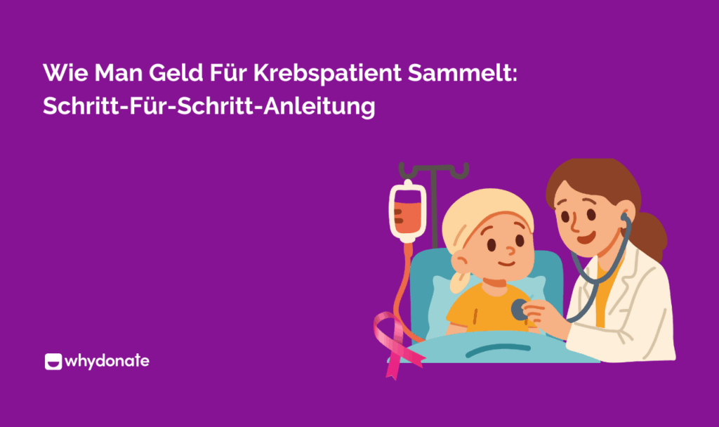 Wie Man Geld Für Krebspatient Sammelt: Schritt-Für-Schritt-Anleitung 7 Geld sammeln für Krebspatienten