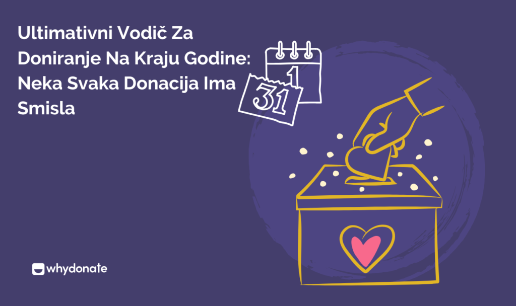 Ultimativni Vodič Za Doniranje Na Kraju Godine: Neka Svaka Donacija Ima Smisla 4 Doniranje na kraju godine