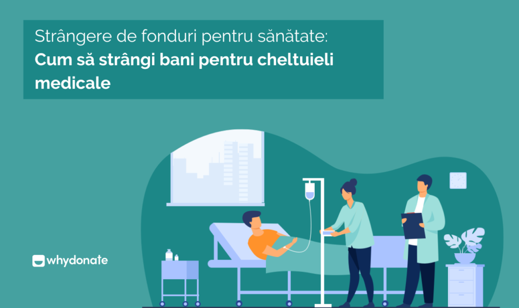 Strângerea de fonduri pentru sănătate: Cum să strângeți bani pentru cheltuieli medicale rapid și eficient 14 Strângere de fonduri pentru sănătate Cum să strângi bani pentru cheltuieli medicale