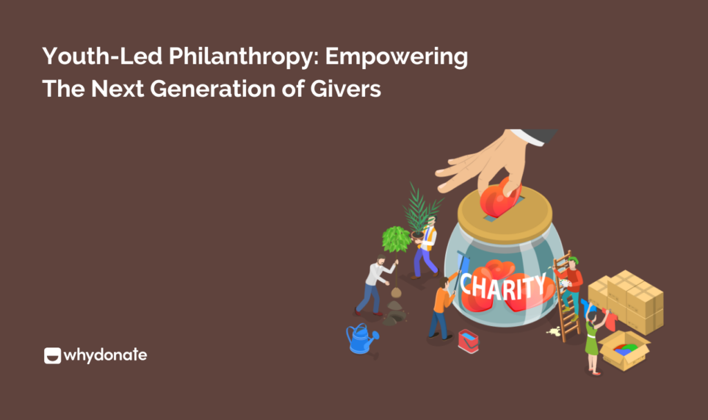 Youth-Led Philanthropy: Empowering the Next Generation of Givers 8 Youth Led Philanthropy Empowering The Next Generation Of Givers Youth-Led Philanthropy: Empowering the Next Generation of Givers